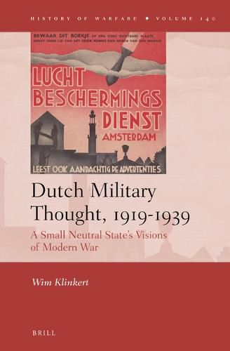 Cover image for Dutch Military Thought, 1919-1939: A Small Neutral State's Visions of Modern War