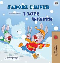 Cover image for I Love Winter (French English Bilingual Children's Book)