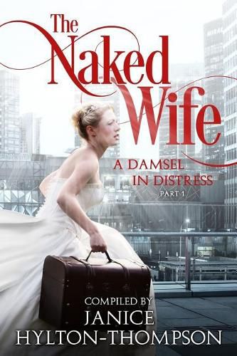 Cover image for The Naked Wife: A Damsel in Distress