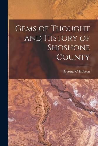 Cover image for Gems of Thought and History of Shoshone County