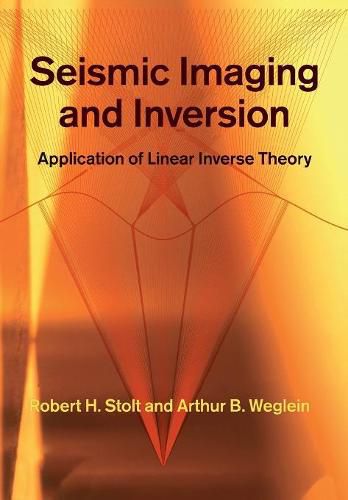 Cover image for Seismic Imaging and Inversion: Volume 1: Application of Linear Inverse Theory