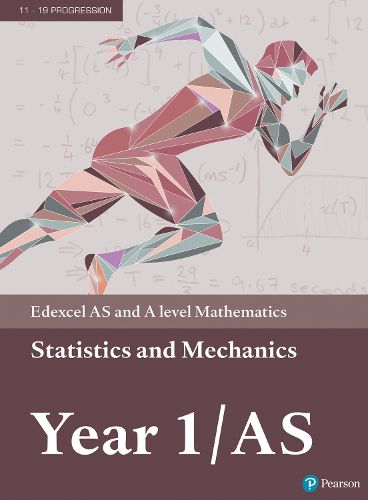 Pearson Edexcel AS and A level Mathematics Statistics & Mechanics Year 1/AS Textbook + e-book