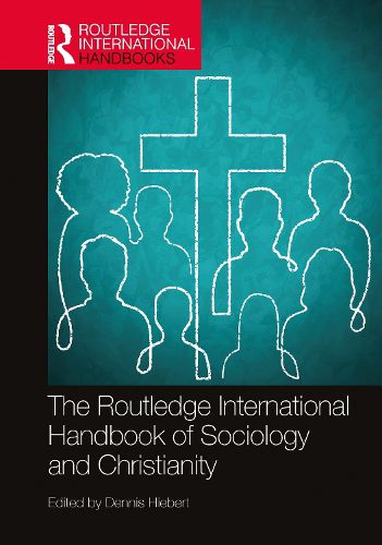 Cover image for The Routledge International Handbook of Sociology and Christianity