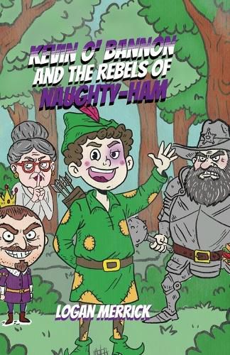 Cover image for Kevin O' Bannon and the Rebels of Naughty-Ham