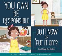 Cover image for You Can Be Responsible: Do It Now or Put It Off?