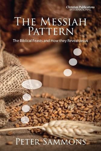 Cover image for The Messiah Pattern: The Biblical Feasts and How They Reveal Jesus