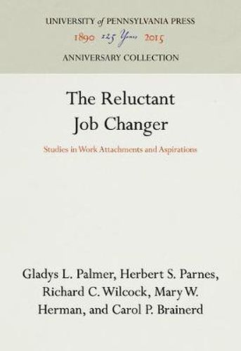 The Reluctant Job Changer: Studies in Work Attachments and Aspirations