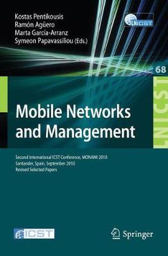 Cover image for Mobile Networks and Management: Second International ICST Conference, MONAMI 2010, Santander, Spain, September 22-24, 2010, Revised Selected Papers