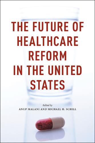 Cover image for The Future of Healthcare Reform in the United States