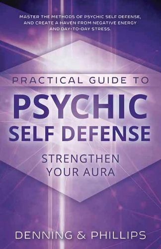 Cover image for Practical Guide to Psychic Self-Defense: Strengthen Your Aura