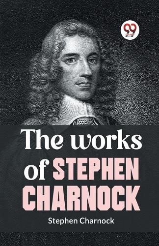 The Works of Stephen Charnock