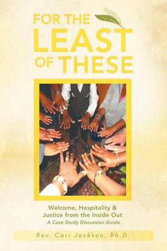 Cover image for For the Least of These: Welcome, Hospitality & Justice from the Inside Out a Case Study Discussion Guide