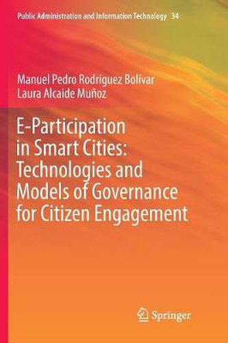 E-Participation in Smart Cities: Technologies and Models of Governance for Citizen Engagement