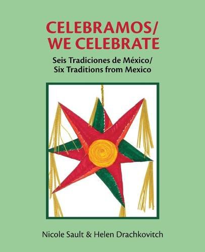 Celebramos/We Celebrate: Seis Tradiciones de Mexico/Six Traditions from Mexico