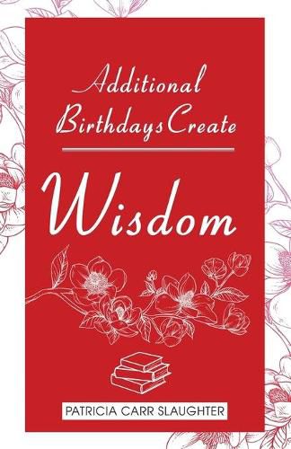 Cover image for Additional Birthdays Create WISDOM