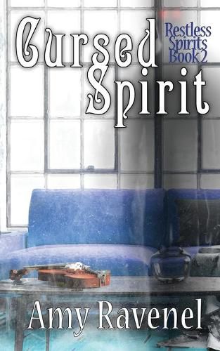 Cover image for Cursed Spirit: Restless Spirits Book 2