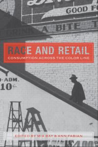 Cover image for Race and Retail: Consumption across the Color Line