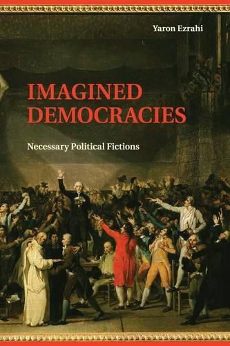 Cover image for Imagined Democracies: Necessary Political Fictions