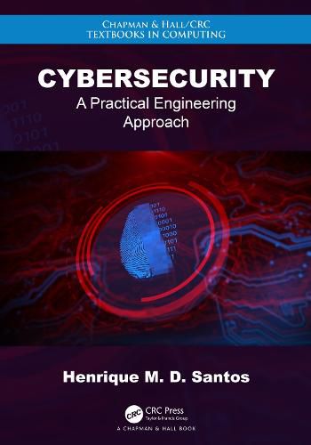 Cybersecurity: A Practical Engineering Approach