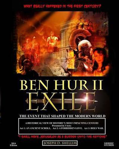 Cover image for Ben Hur II - Exile: What 'Really' Happened in the First Century?