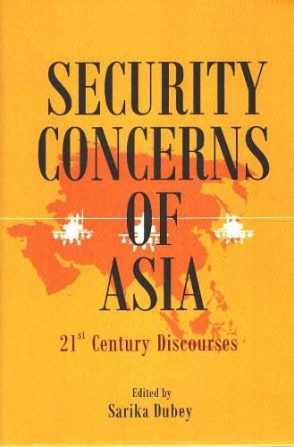 Cover image for Security Concerns of Asia: 21st Century Discourses