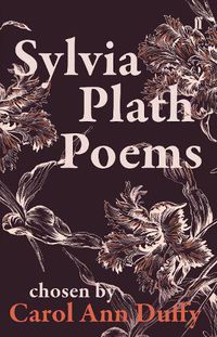 Cover image for Sylvia Plath Poems Chosen by Carol Ann Duffy