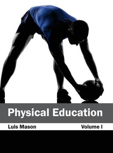 Cover image for Physical Education: Volume I