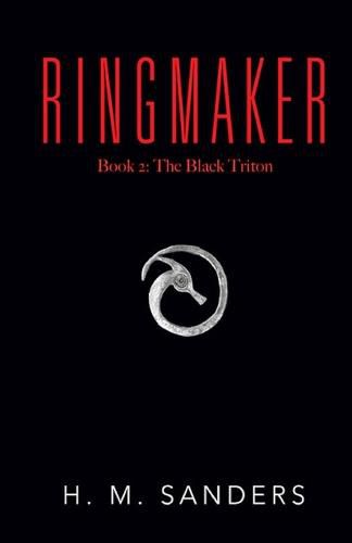 Cover image for The Black Triton, Book 2 of the Ringmaker Series