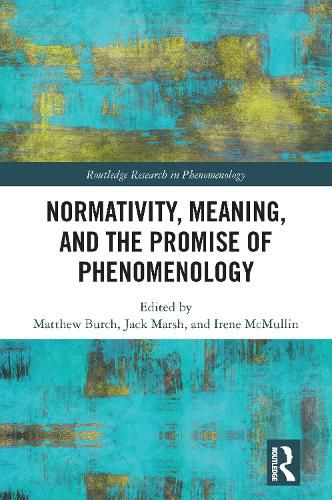 Cover image for Normativity, Meaning, and the Promise of Phenomenology