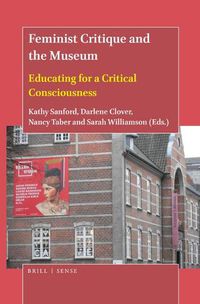 Cover image for Feminist Critique and the Museum: Educating for a Critical Consciousness