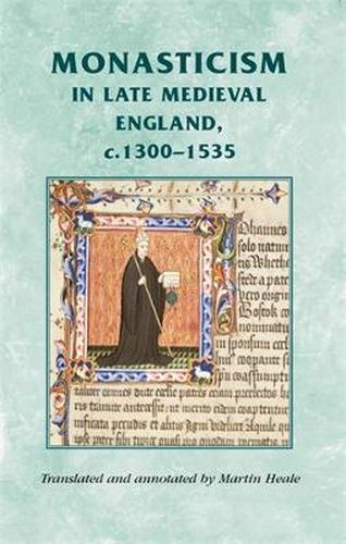 Cover image for Monasticism in Late Medieval England, C.1300-1535