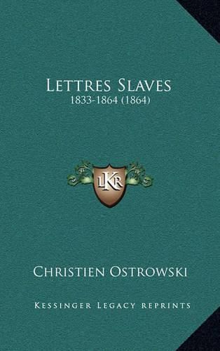 Cover image for Lettres Slaves: 1833-1864 (1864)