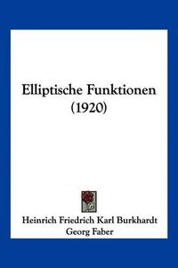 Cover image for Elliptische Funktionen (1920)