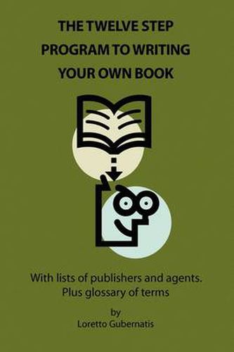 Cover image for The Twelve Step Program to Writing Your Own Book