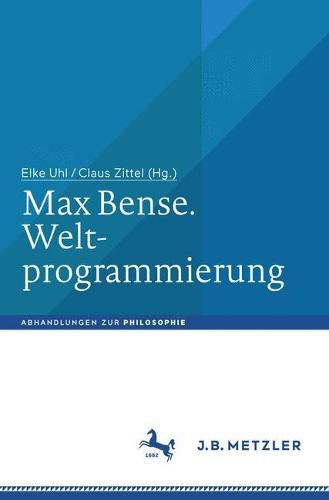 Cover image for Max Bense. Weltprogrammierung