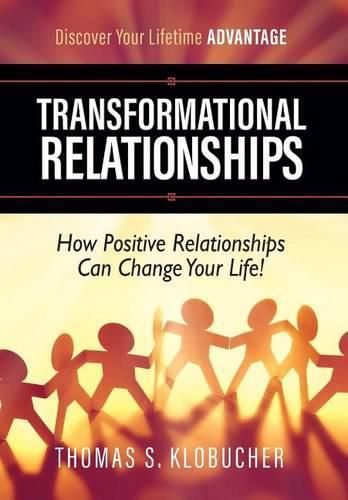 Cover image for Transformational Relationships: How Positive Relationships Can Change Your Life