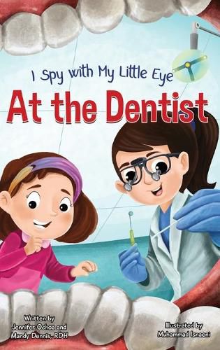 Cover image for I Spy with My Little Eye ... At the Dentist