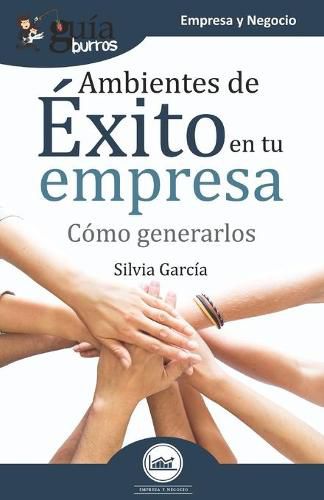 Cover image for GuiaBurros Ambientes de exito en tu empresa: Como generarlos