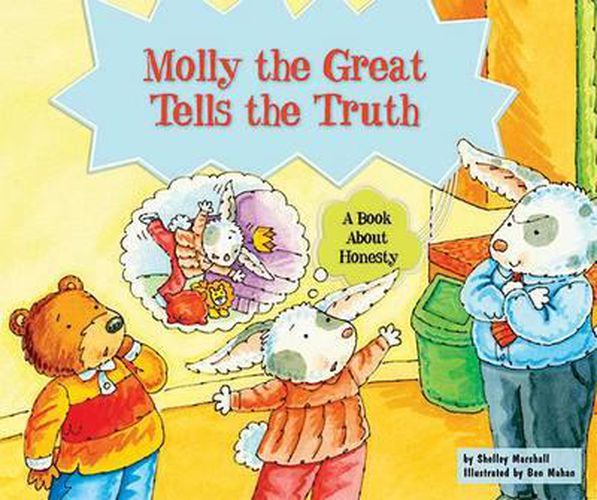 Cover image for Molly the Great Tells the Truth: A Book about Honesty