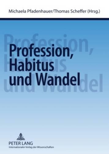 Cover image for Profession, Habitus Und Wandel