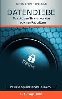 Cover image for Datendiebe: So schutzen Sie sich vor den modernen Raubrittern