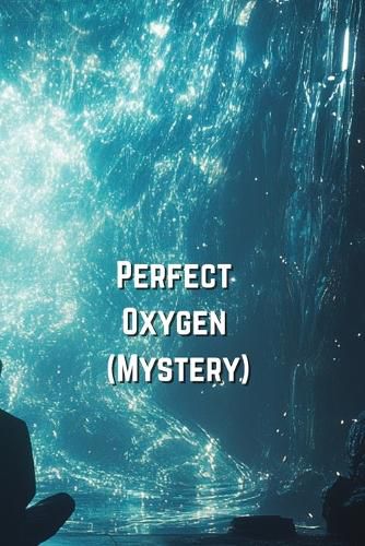 Cover image for Perfect Oxygen (Mystery)