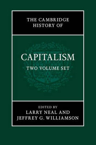 Cover image for The Cambridge History of Capitalism 2 Volume Hardback Set