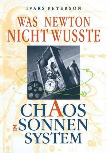 Cover image for Was Newton Nicht Wusste: Chaos Im Sonnensystem