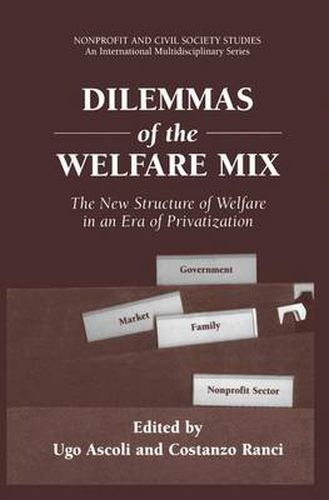 Cover image for Dilemmas of the Welfare Mix: The New Structure of Welfare in an Era of Privatization