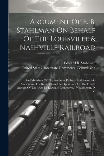 Argument Of E. B. Stahlman On Behalf Of The Louisville & Nashville Railroad