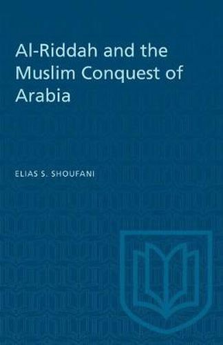 Cover image for Al-Riddah and the Muslim Conquest of Arabia