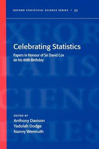 Cover image for Celebrating Statistics: Papers in honour of Sir David Cox on his 80th birthday