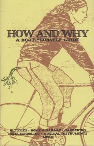 Cover image for How and Why: A Do-It-Yourself Guide to Sustainable Living