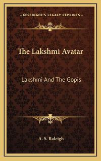 Cover image for The Lakshmi Avatar: Lakshmi and the Gopis